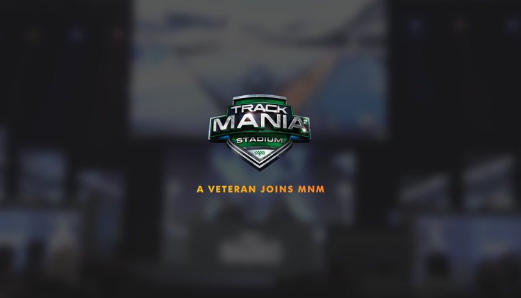 Trackmania Veteran Joins MnM