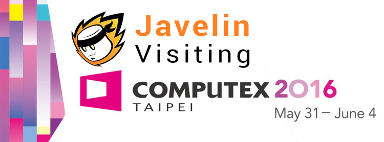 Javelin Visits Computex 2016