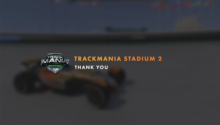 Trackmania 2: Stadium - Thank You